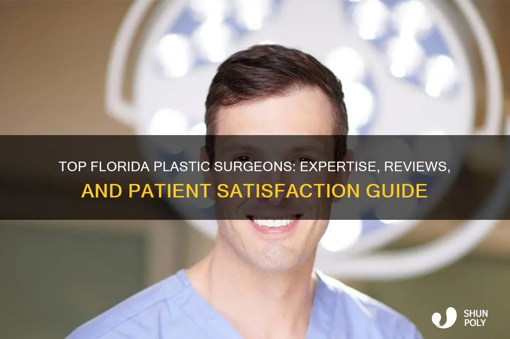 who is the best plastic surgeon in florida
