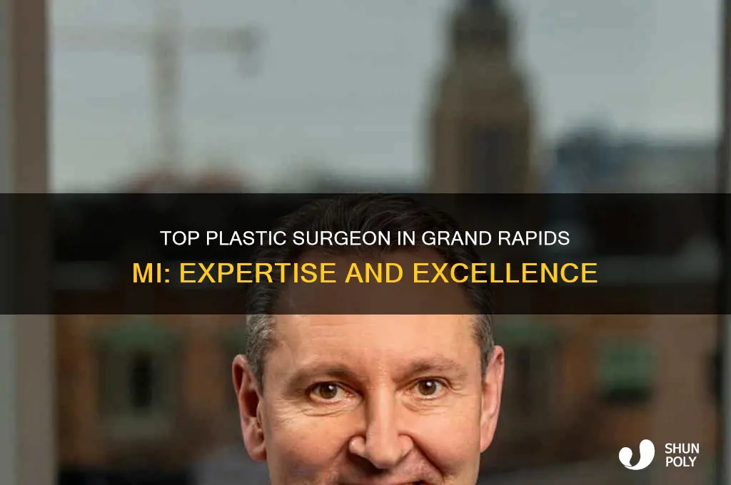 who is the best plastic surgeon in grand rapids mi
