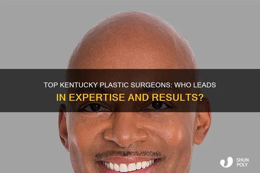 who is the best plastic surgeon in kentucky