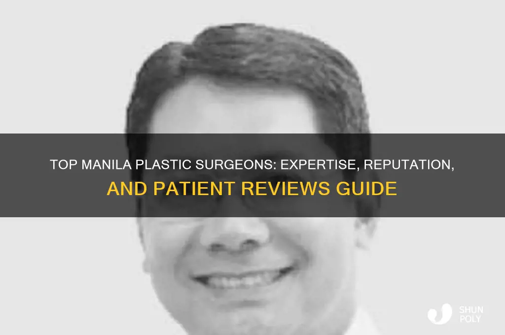 who is the best plastic surgeon in manila