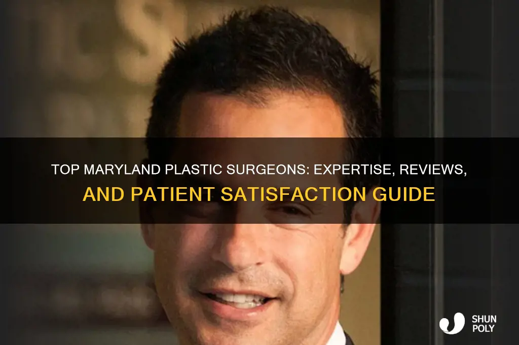 who is the best plastic surgeon in maryland