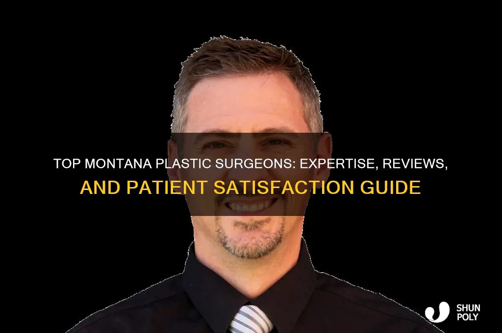 who is the best plastic surgeon in montana