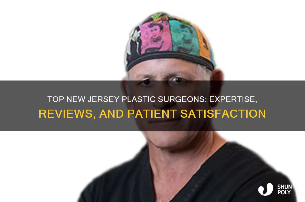 who is the best plastic surgeon in new jersey