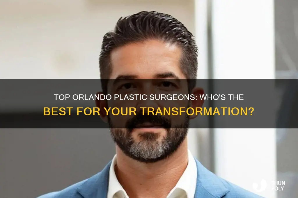 who is the best plastic surgeon in orlando