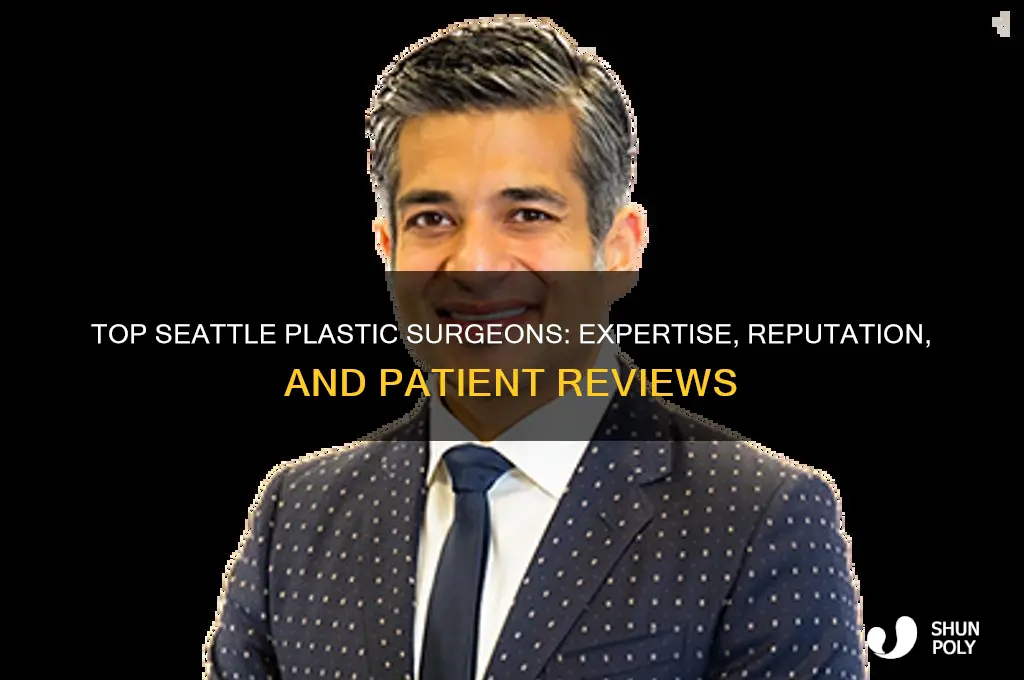 who is the best plastic surgeon in seattle