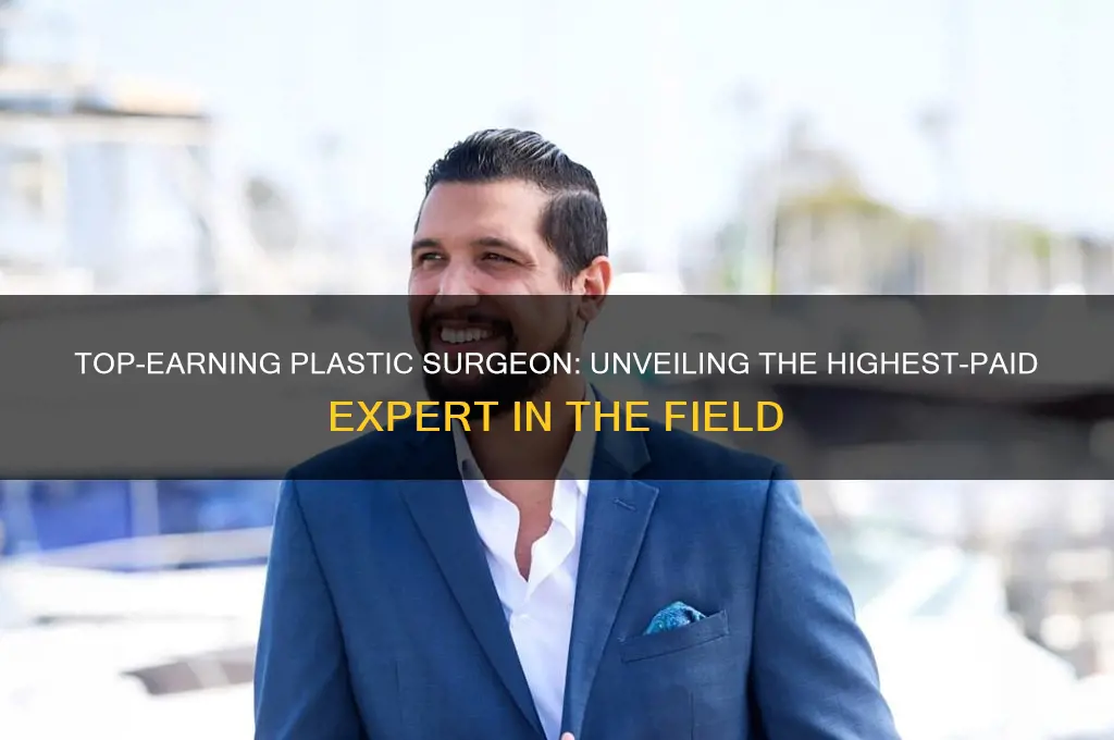 who is the highest paid plastic surgeon