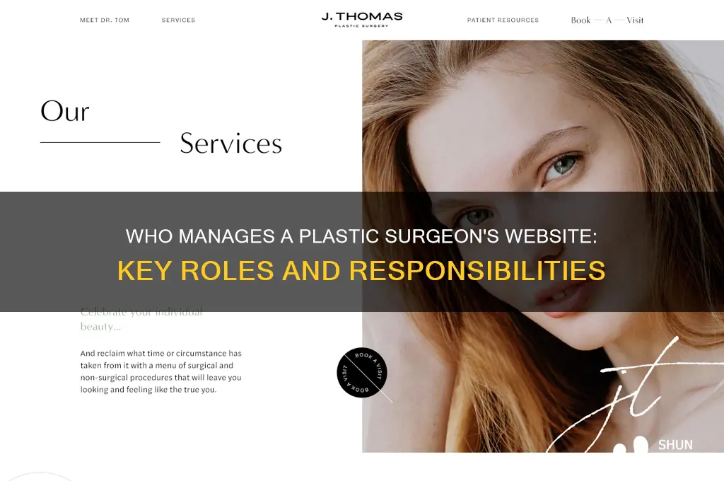 who is usually incharge of a plastic surgeons website