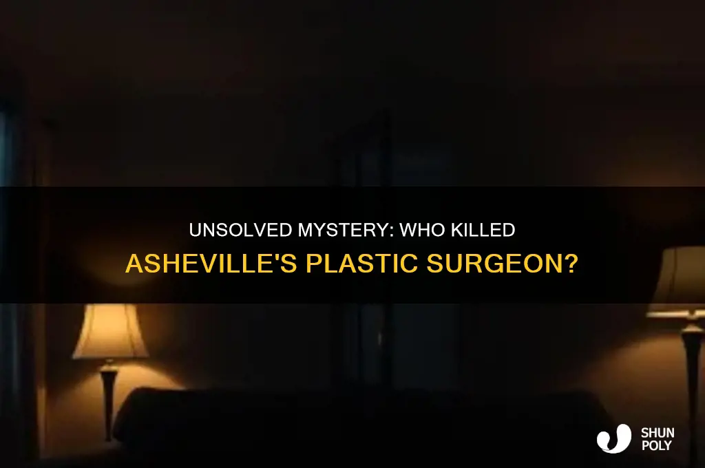 who killed the plastic surgeon in asheville nc
