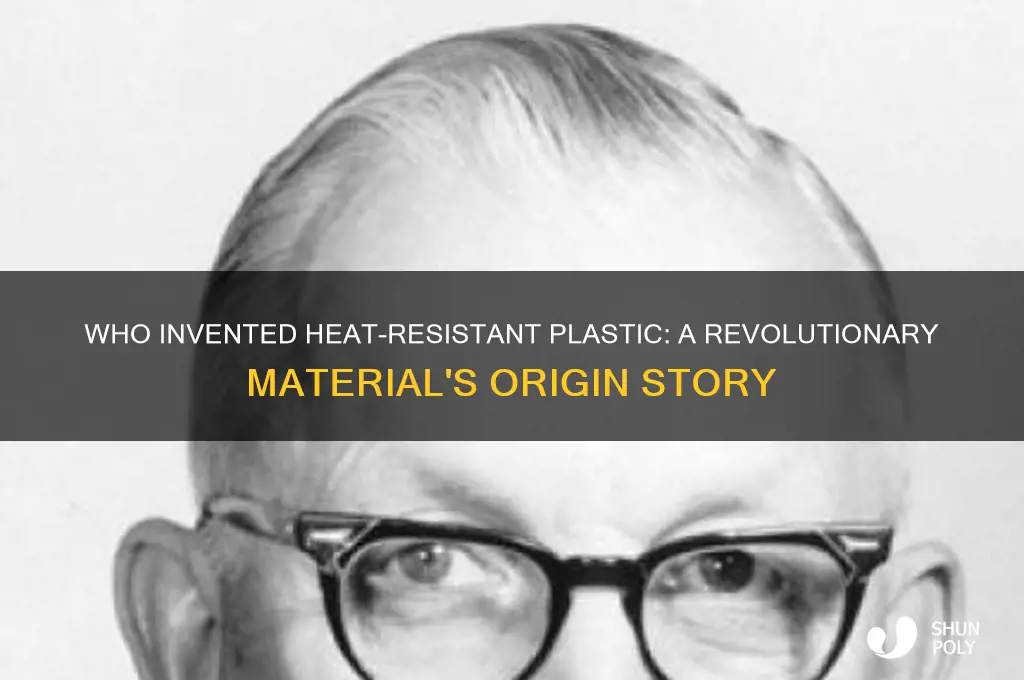 who made heat resistant plastic