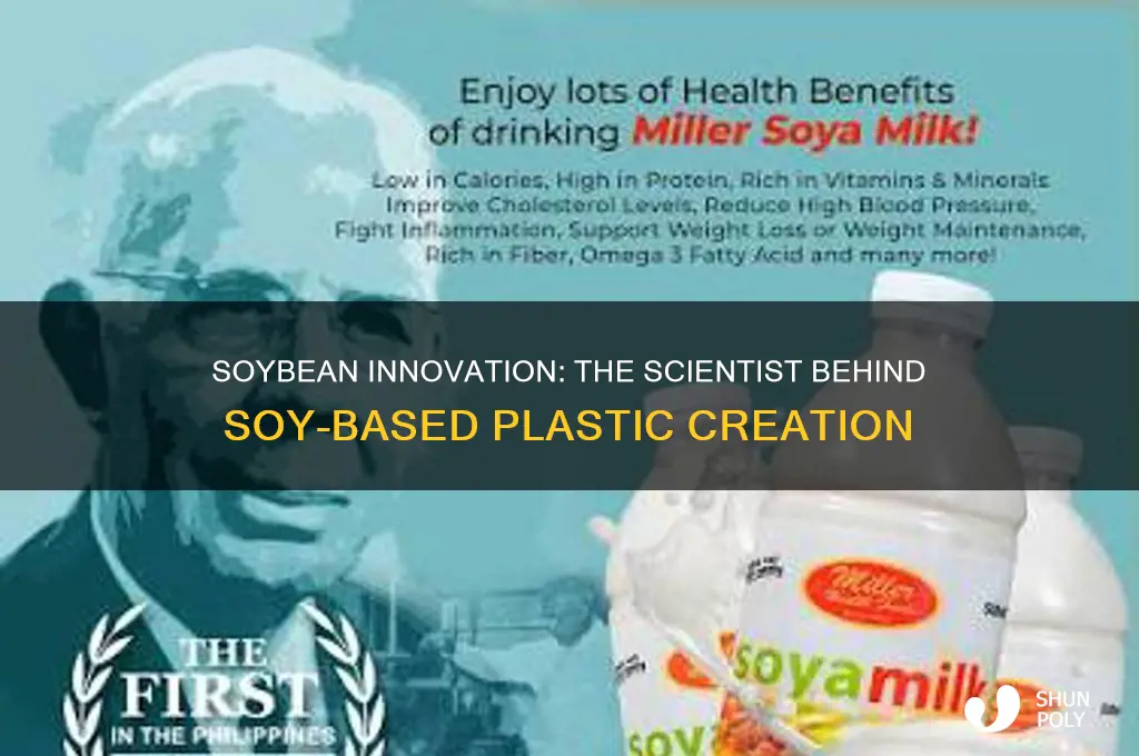 who made plastic from soybeans