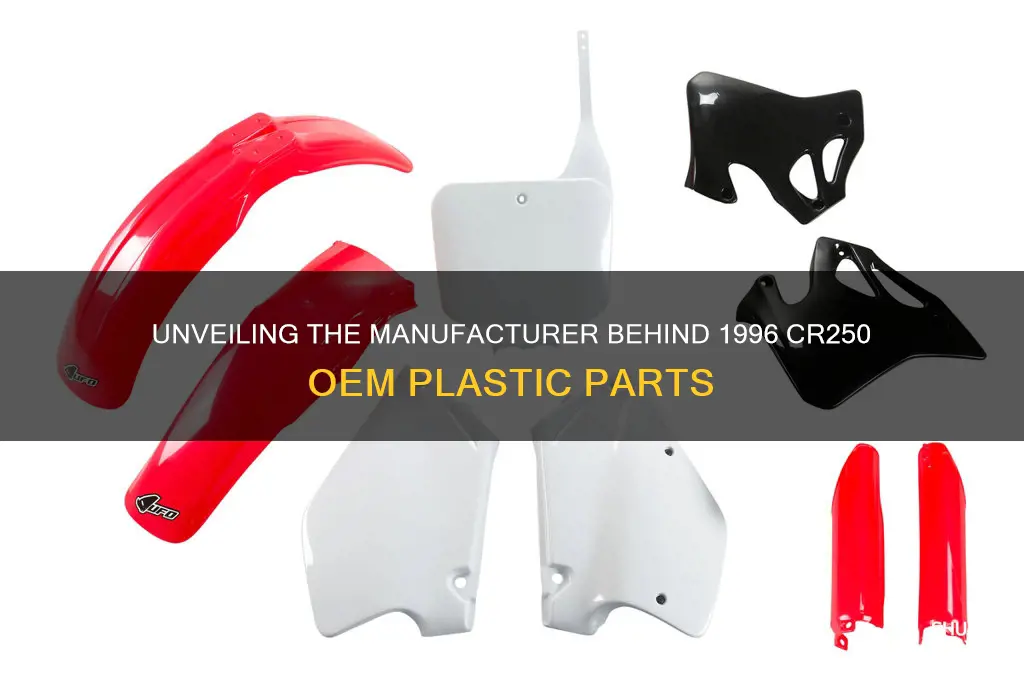 who made the 1996 cr250 oem plastic