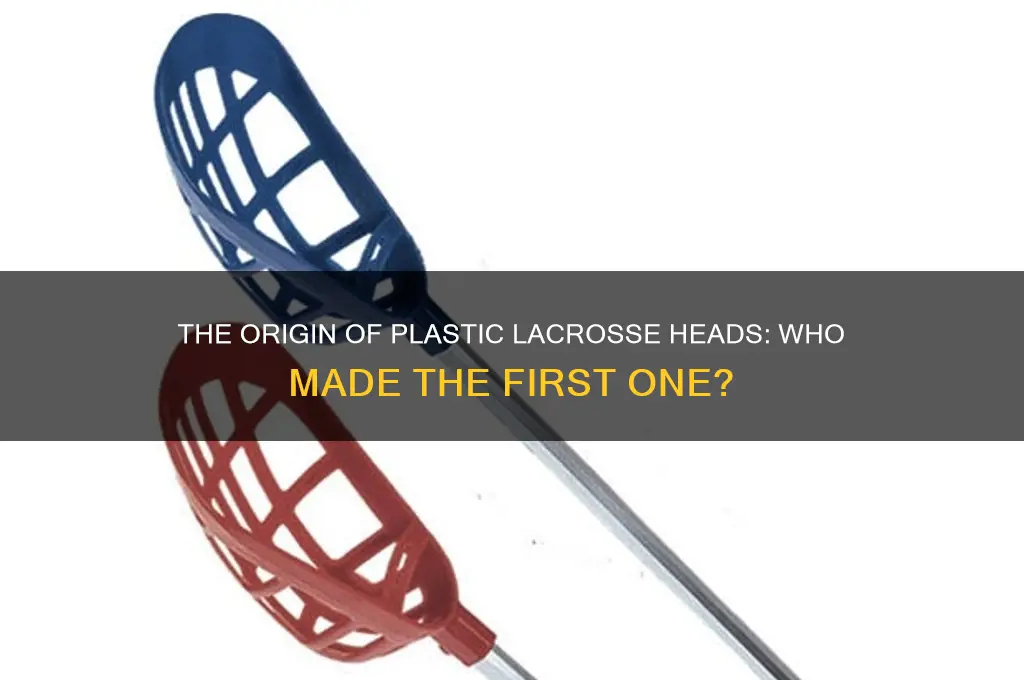 who made the first plastic lacrosse head