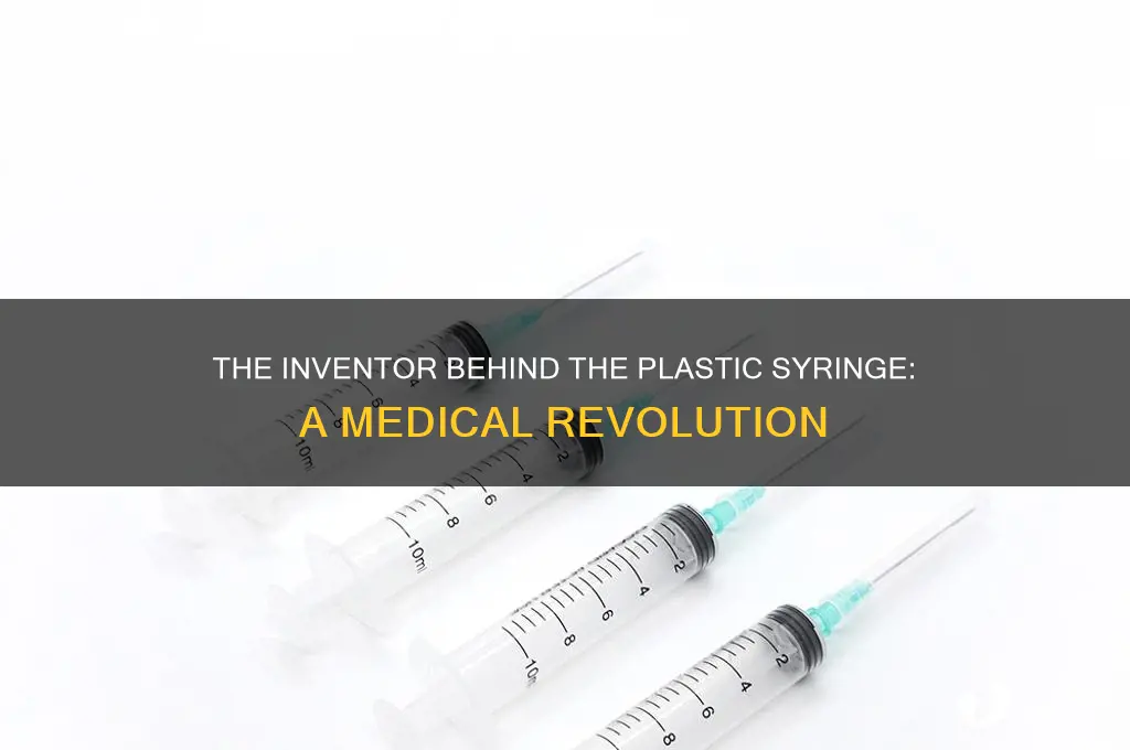 who made the plastic syringe