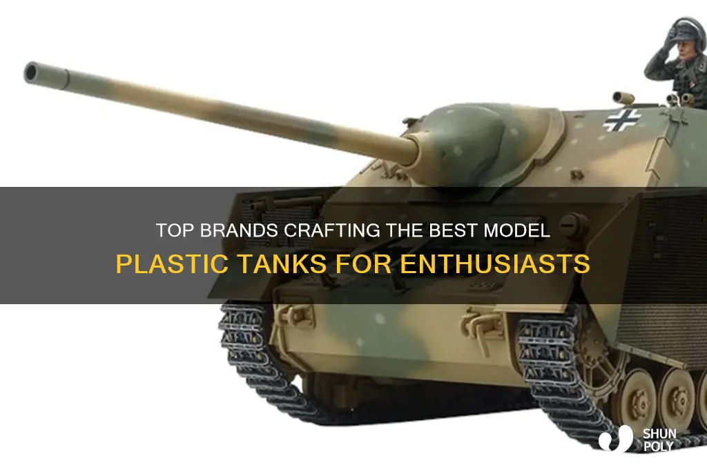 who makes best model plastic tanks