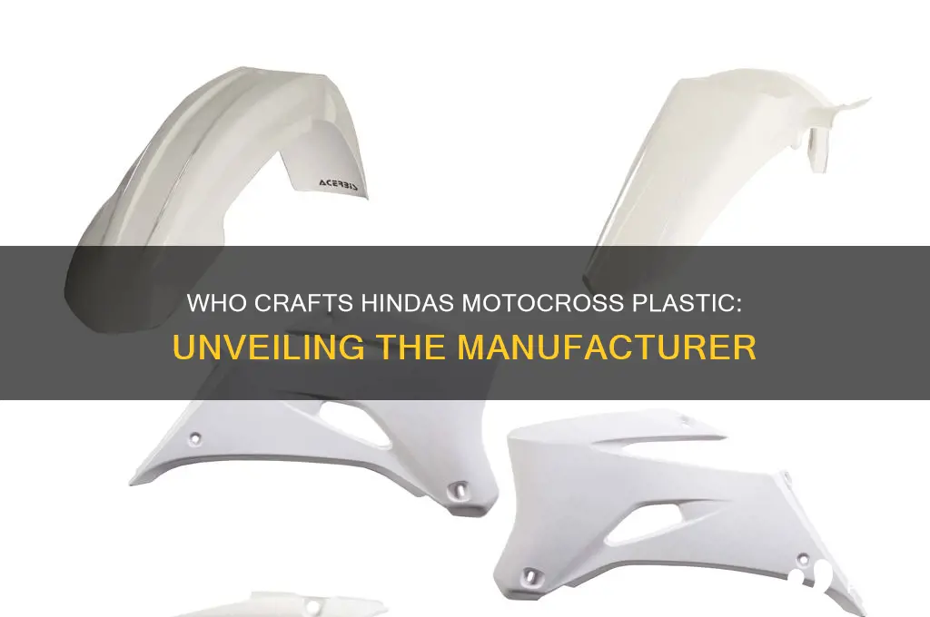 who makes hindas motocross plastic