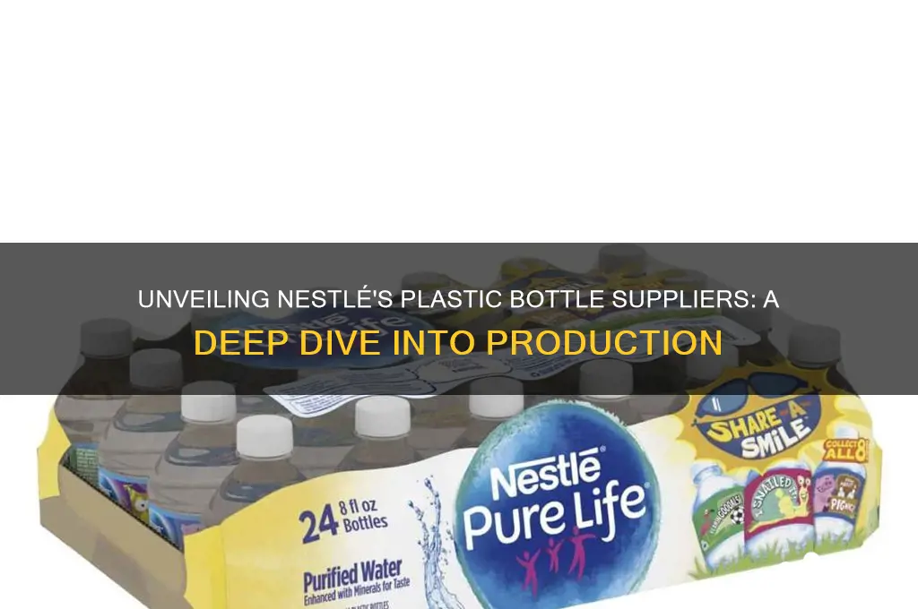who makes plastic bottles for nestle