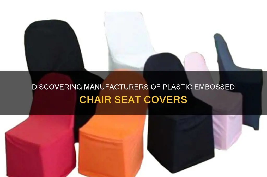 who makes plastic embossed chair seat covers