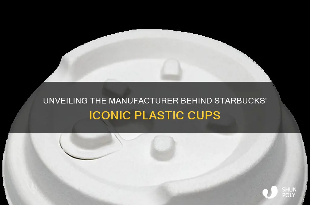 who makes starbucks plastic cups