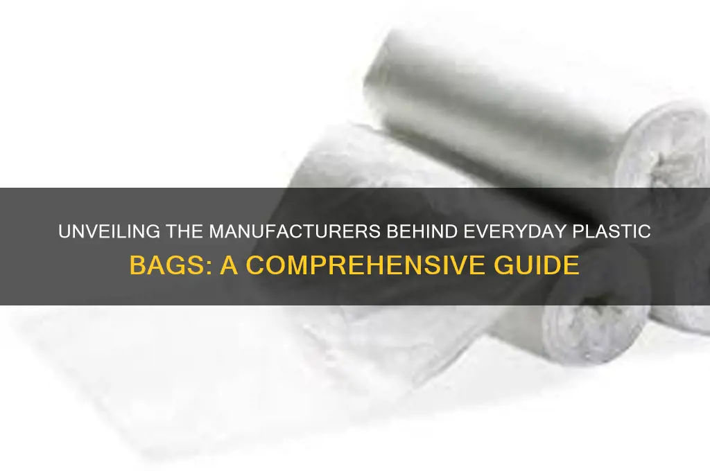 who makes the plastic bags