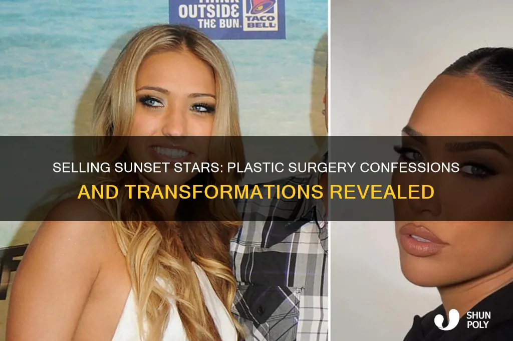who on selling sunset had plastic surgery