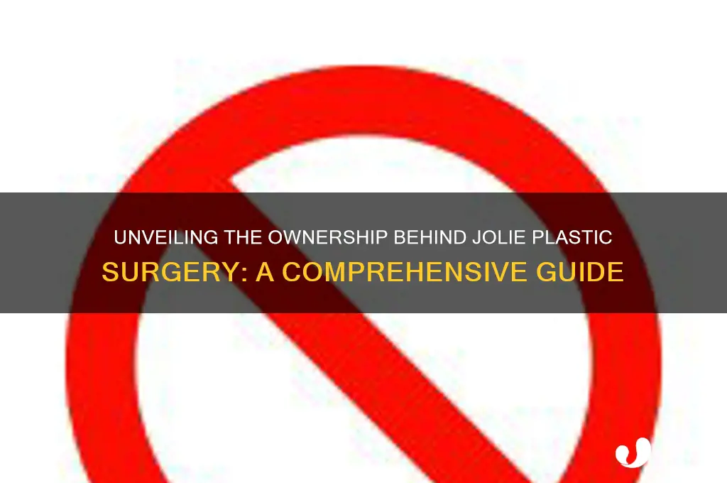 who owns jolie plastic surgery