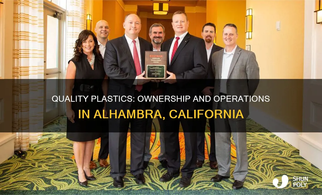 who owns quality plastics in alhambra ca