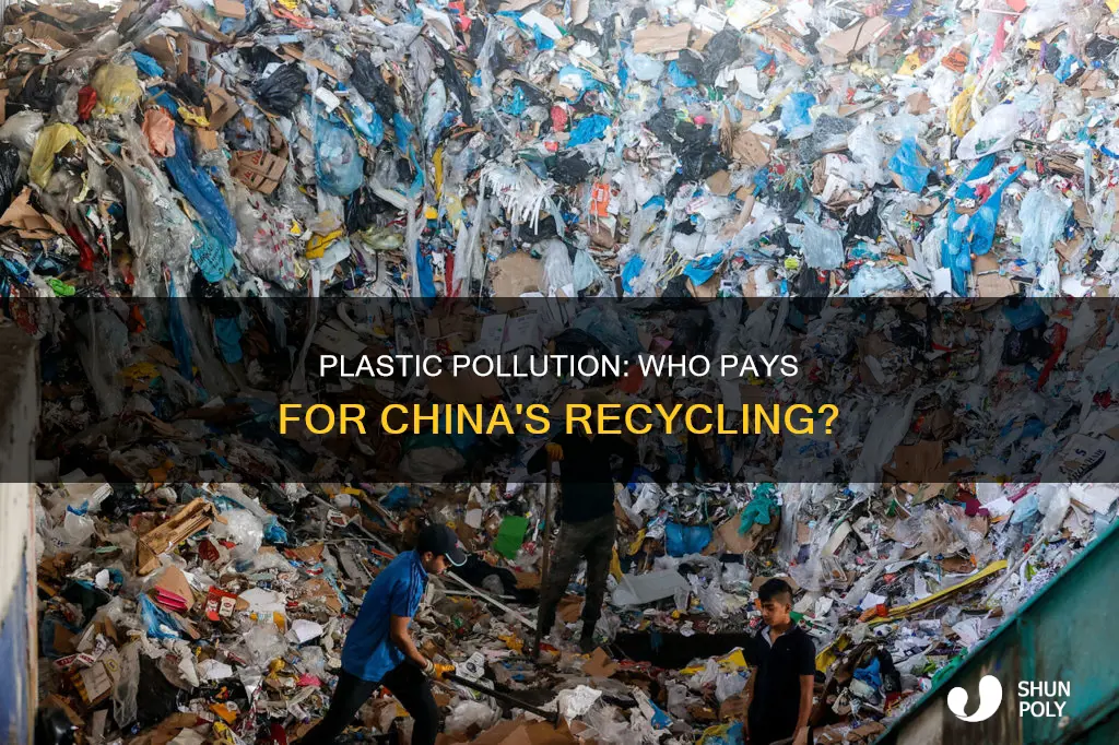 who pays for plastic going to choina