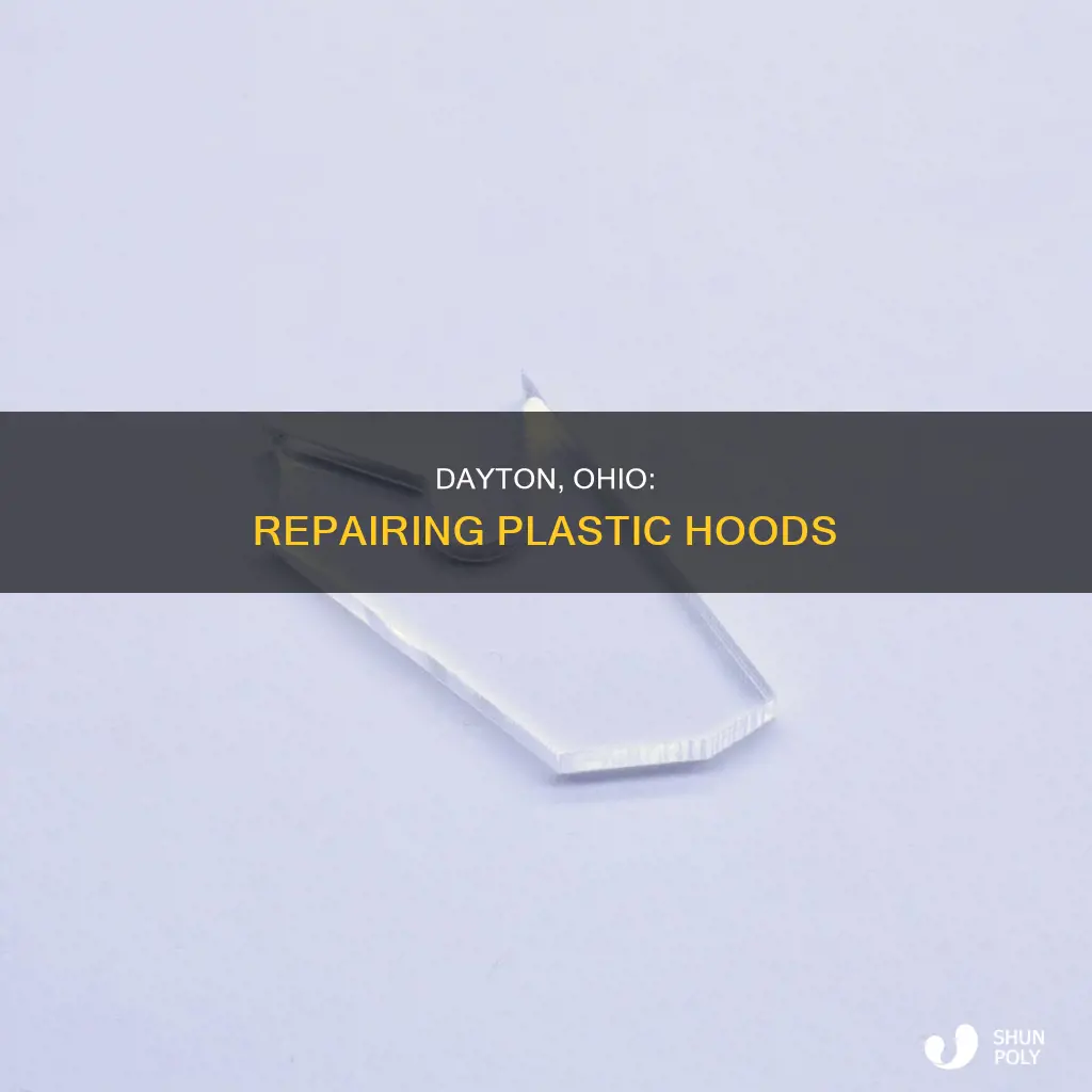 who repairs plastic hoods in dayton ohio