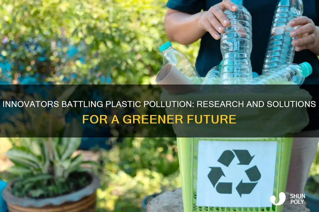 who researches and tries to get rid of plastic