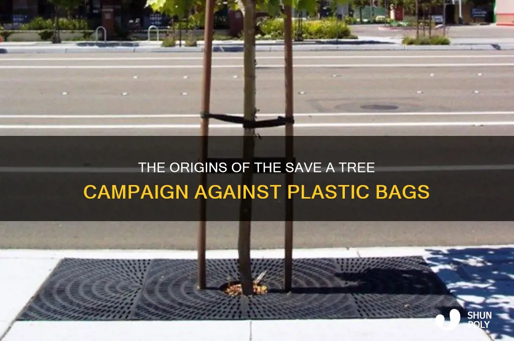 who started the save a tree campaign for plastic bags