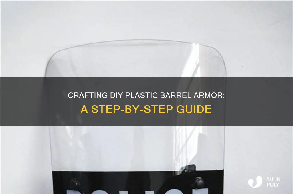 who to make armor out of plastic barrel