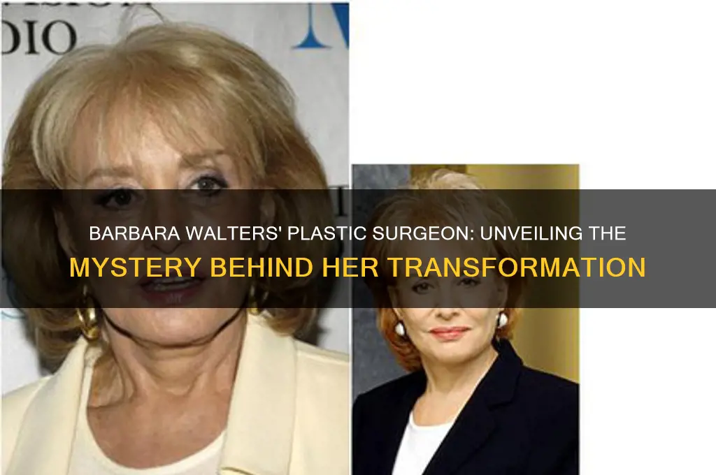 who was barbara walters plastic surgeon