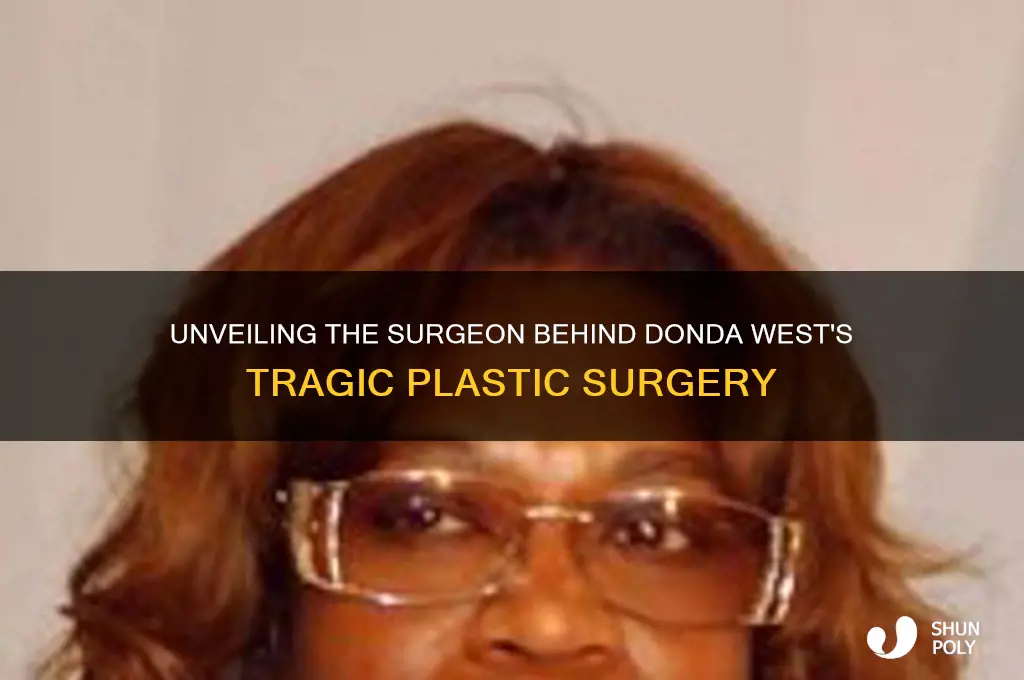 who was donda west plastic surgeon