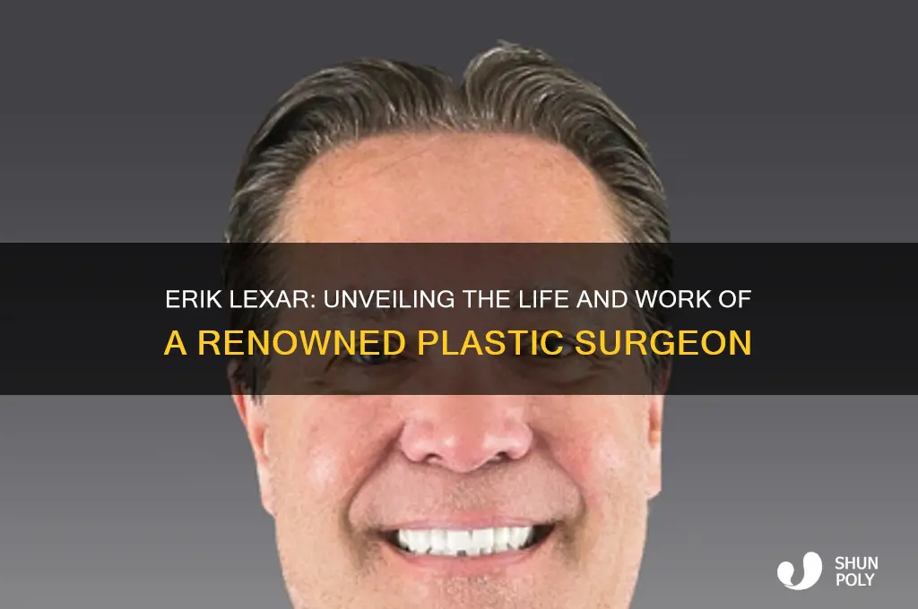 who was erik lexar plastic surgeon