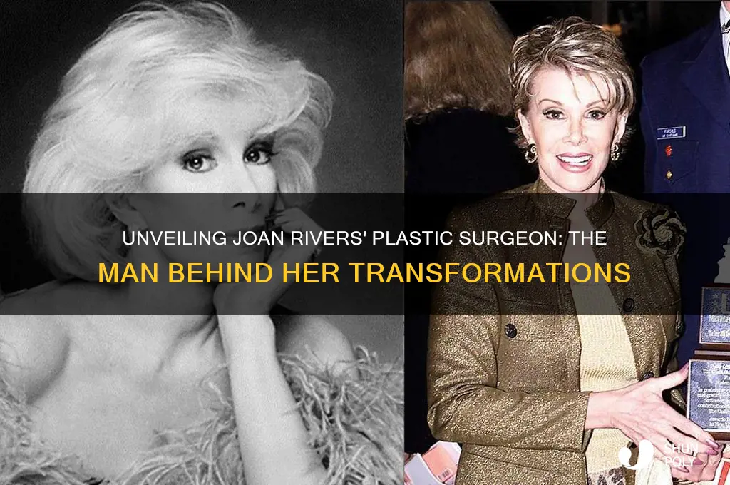 who was joan rivers plastic surgeon