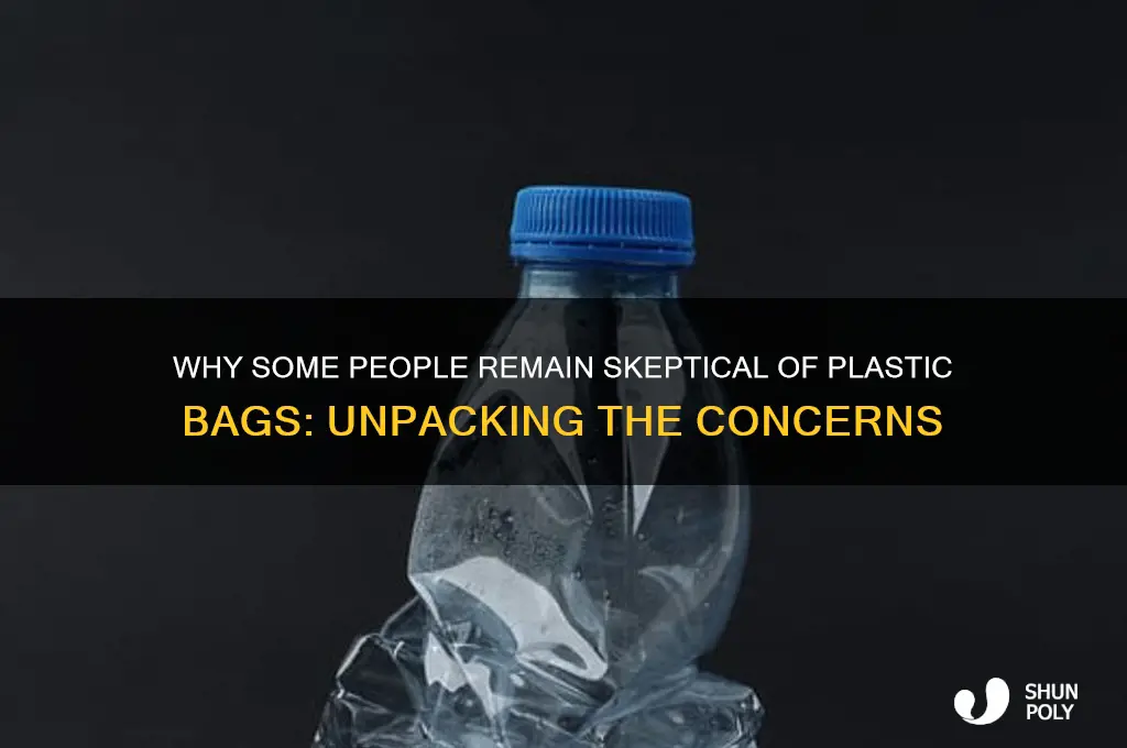 who would be skeptical of plastic bags