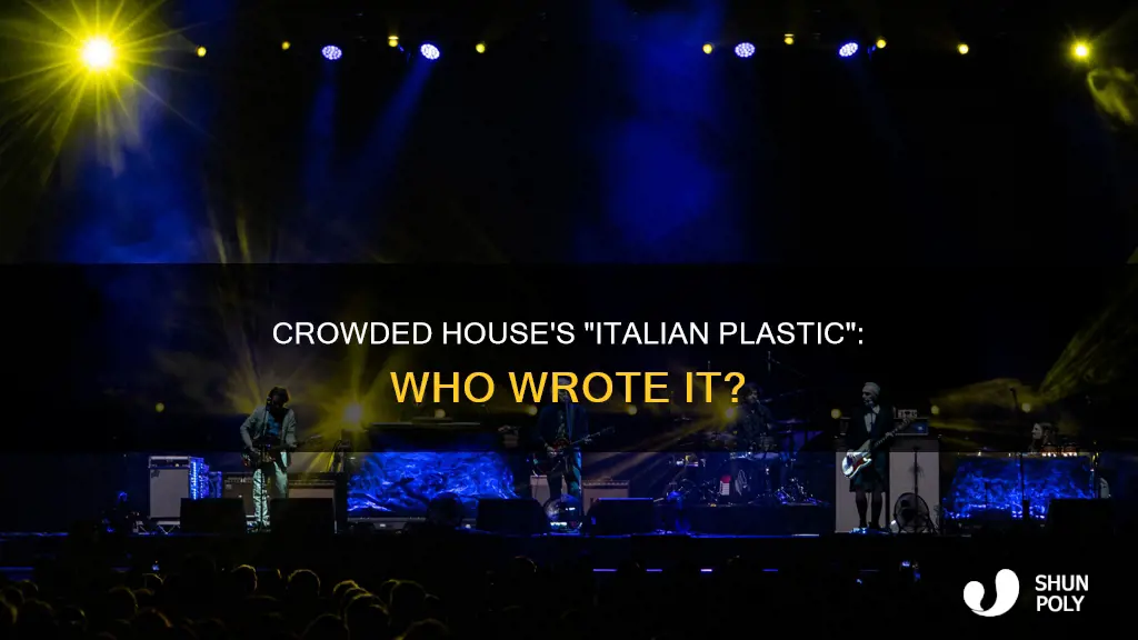 who wrote italian plastic crowded house