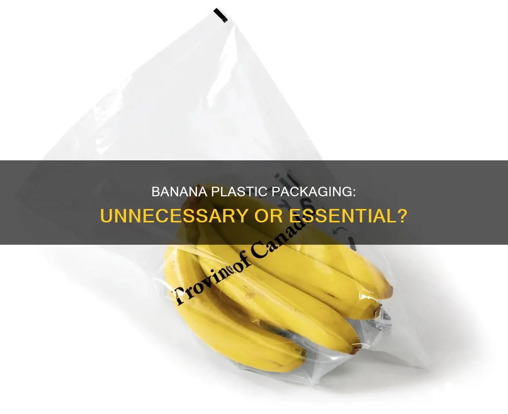 why are bananas packaged in plastic