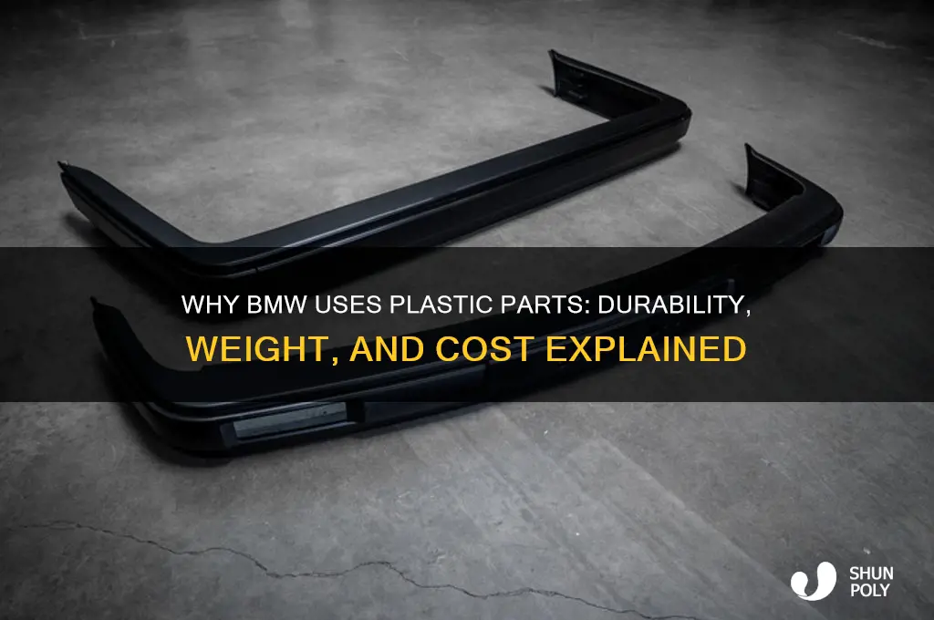 why are bmw parts made of plastic
