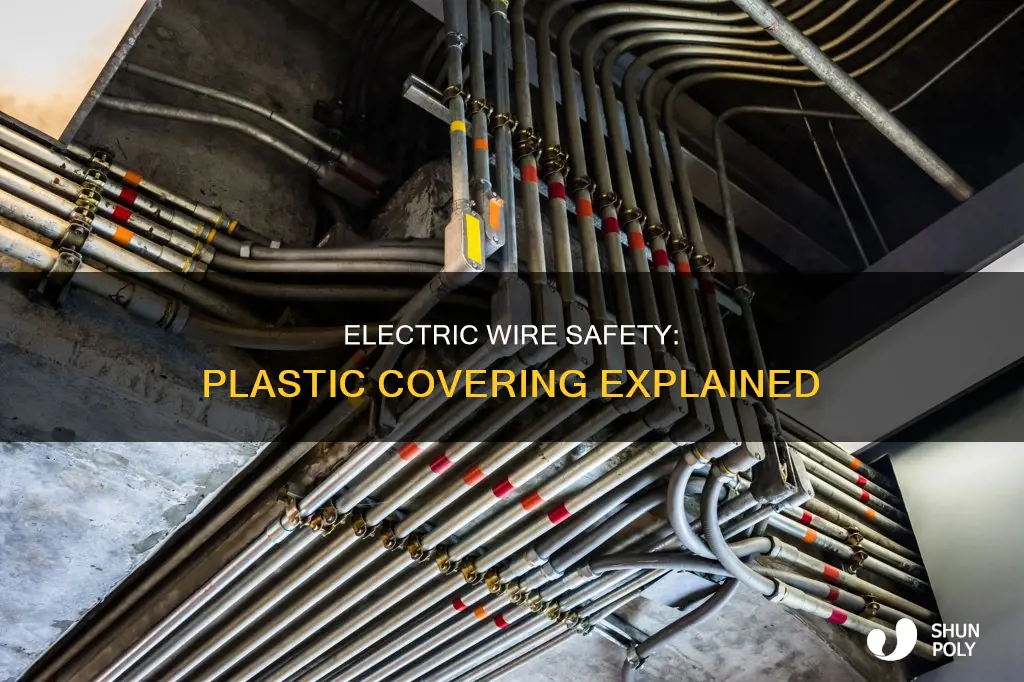 why are electric wire covered with plastic
