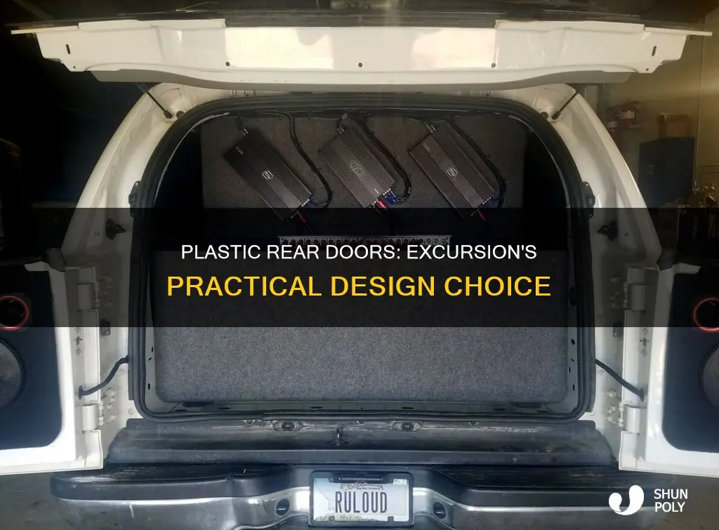 why are excursion rear doors plastic