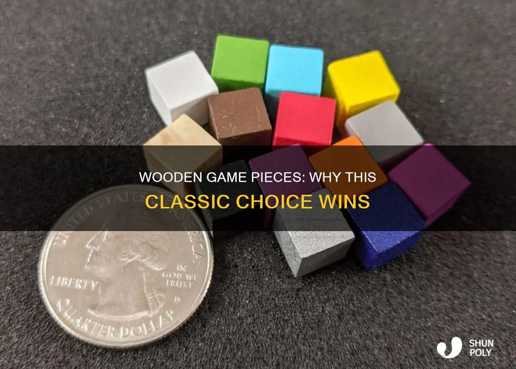 why are game pieces wooden over plastic