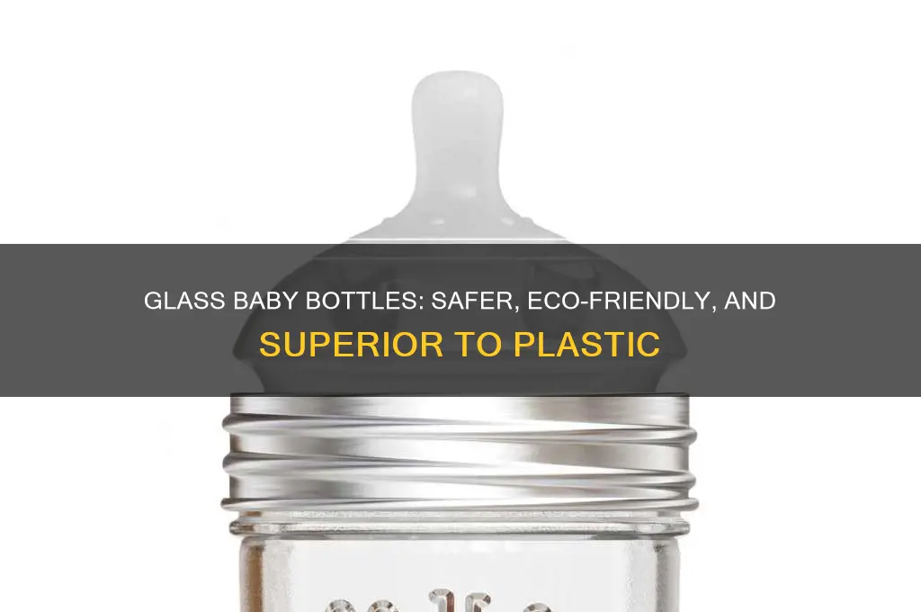 why are glass baby bottles better than plastic