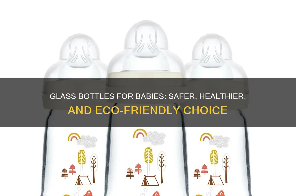 why are glass bottles better than plastic for babies