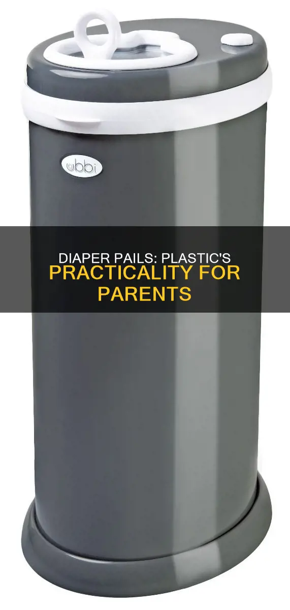why are most diaper pails plastic