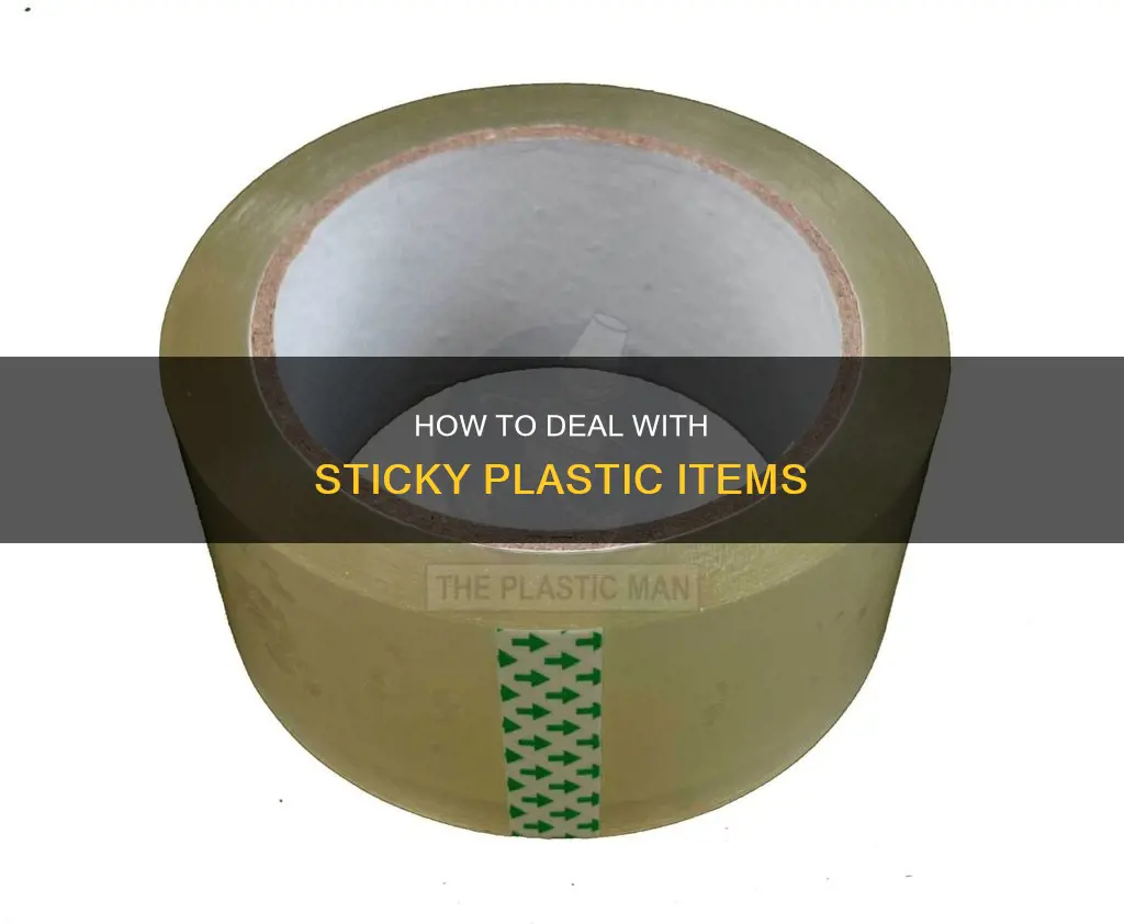 why are my plastic items sticky