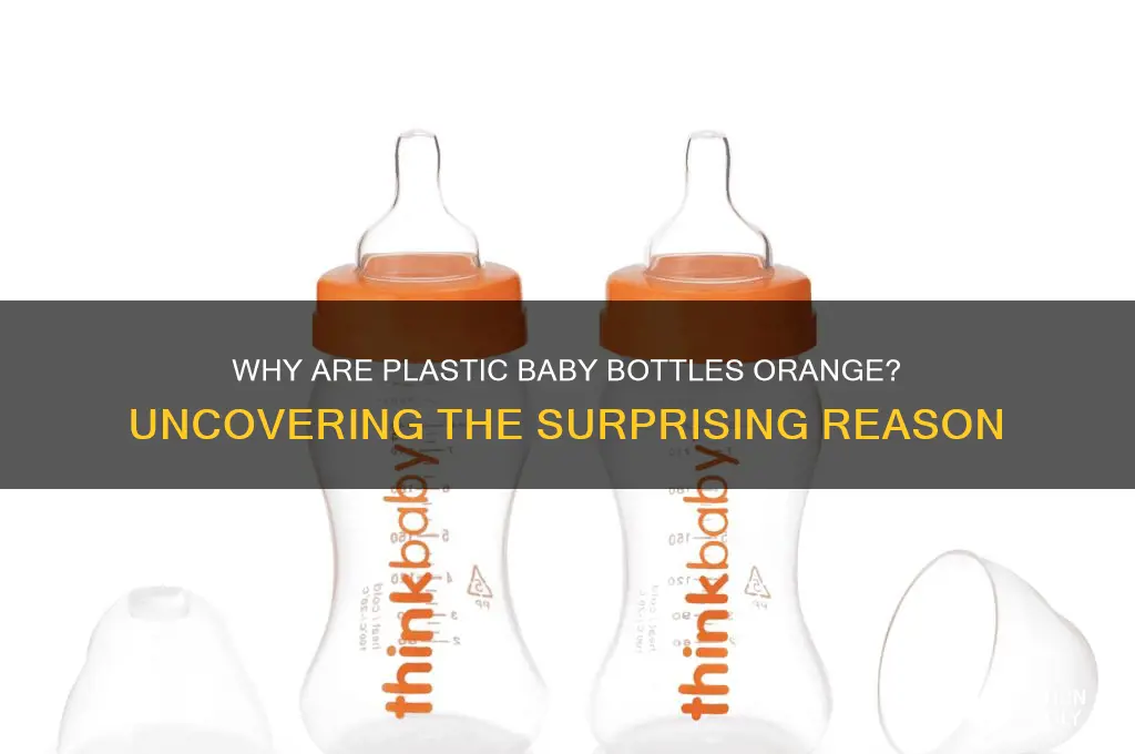 why are plastic baby bottles orange
