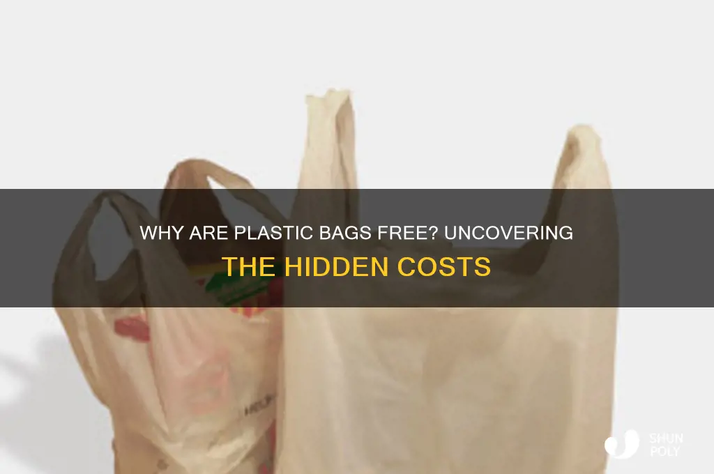 why are plastic bags free