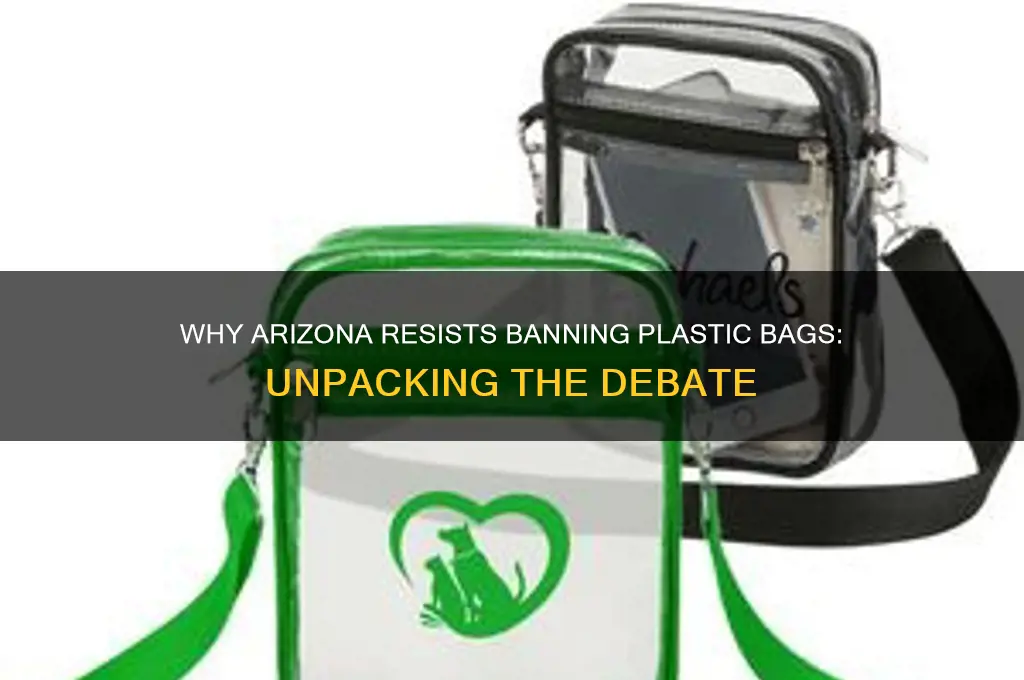 why are plastic bags not banned in arizona