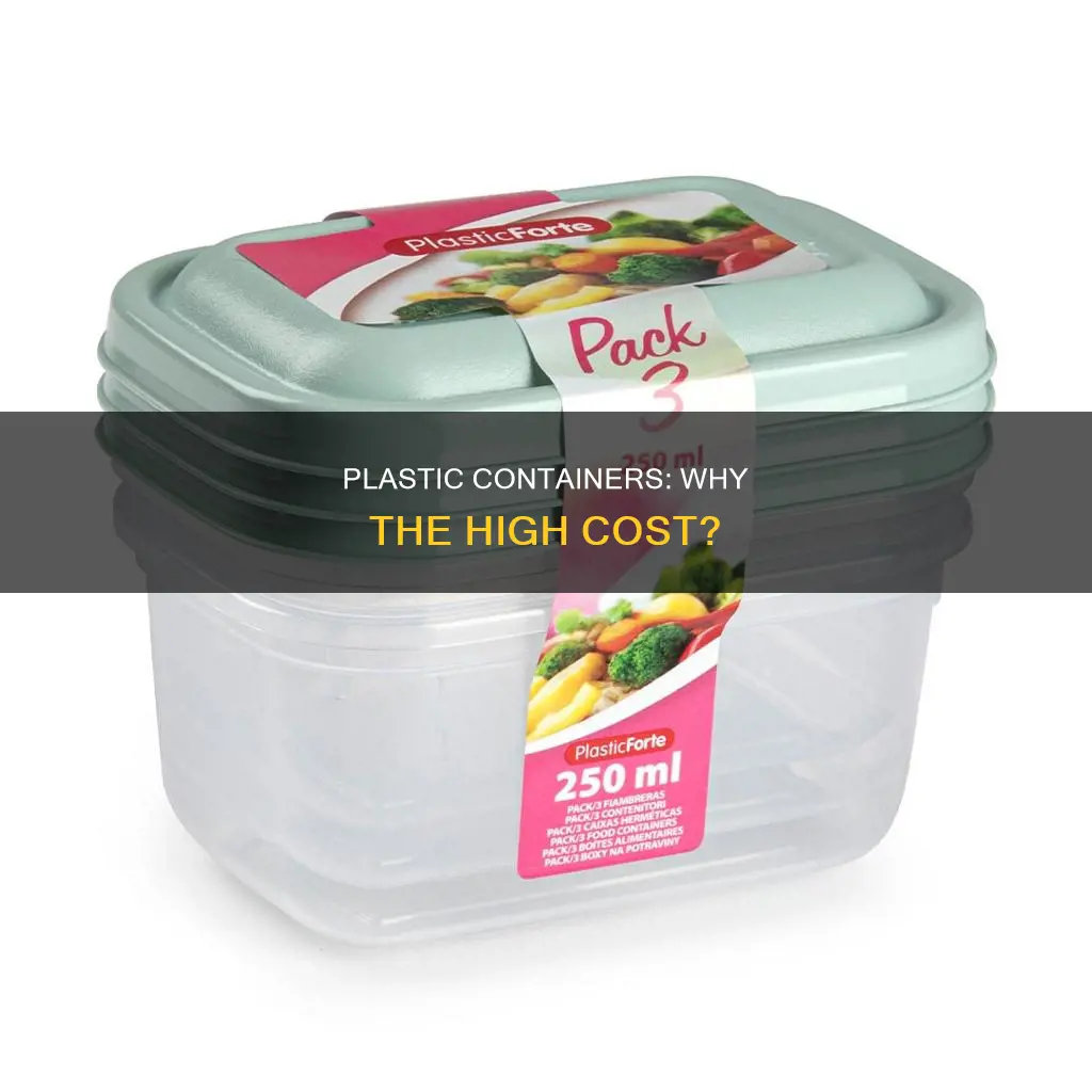 why are plastic containers so expensive